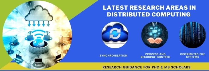Latest Research areas list of distributed computing projects